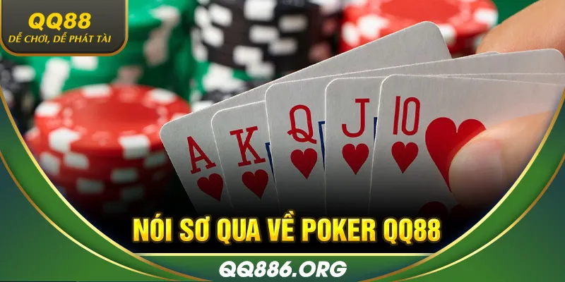 Nói sơ qua về Poker QQ88